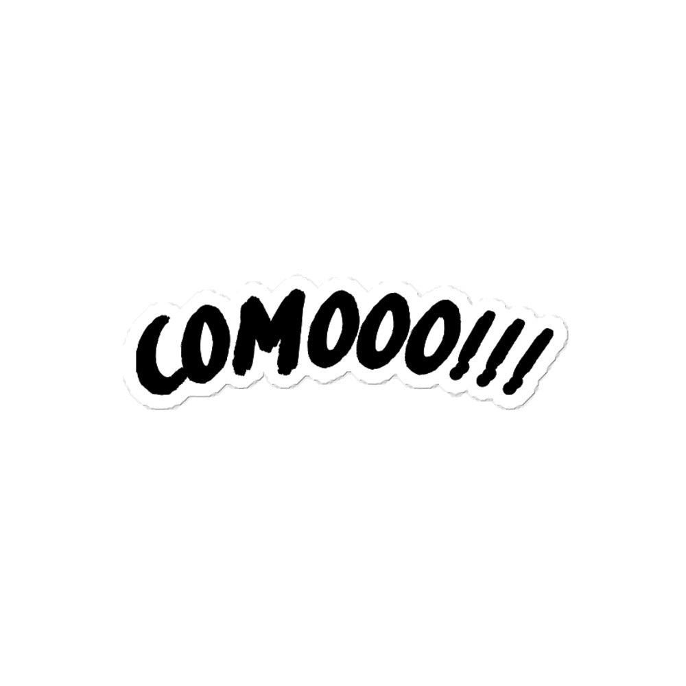 “Comooo!!!” Sticker