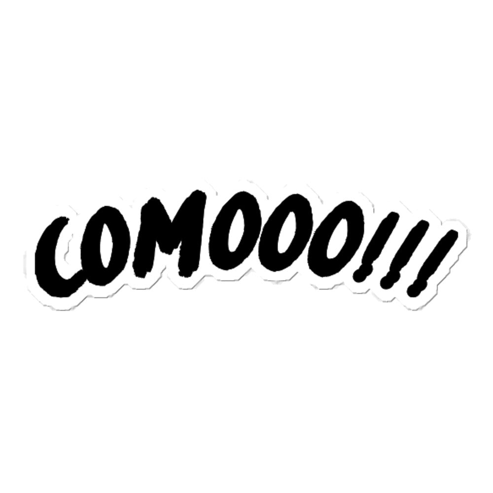 “Comooo!!!” Sticker